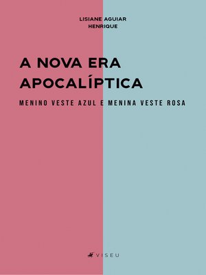 cover image of A nova era apocalíptica menino veste azul e menina veste rosa